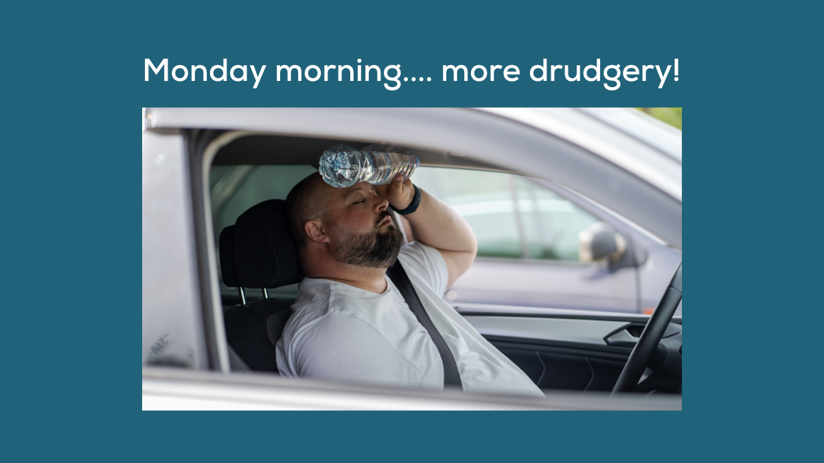Monday morning more drudgery